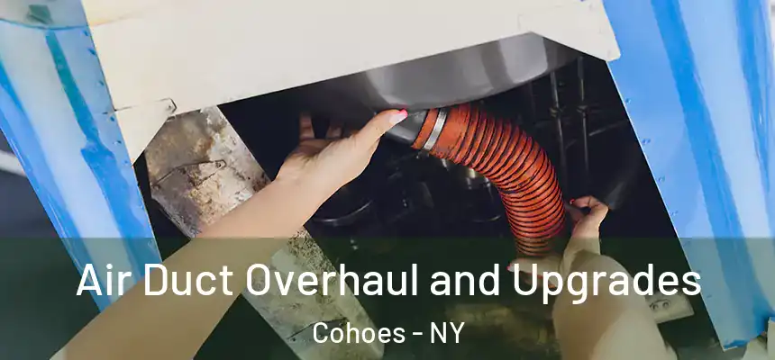  Air Duct Overhaul and Upgrades Cohoes - NY