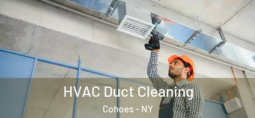 HVAC Duct Cleaning Cohoes - NY