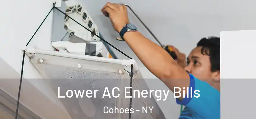  Lower AC Energy Bills Cohoes - NY
