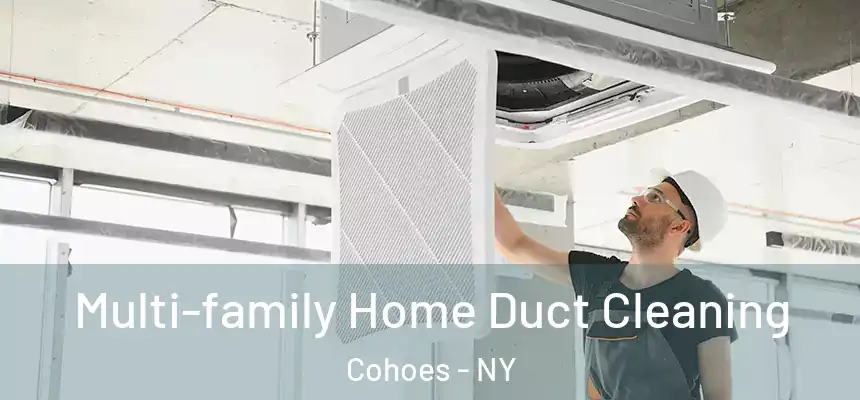  Multi-family Home Duct Cleaning Cohoes - NY